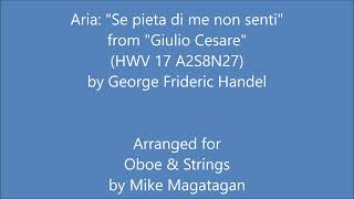 Aria quotSe pieta di me non sentiquot from quotGiulio Cesarequot HWV 17 A2S8N27 for Oboe amp Strings [upl. by Litsyrk]