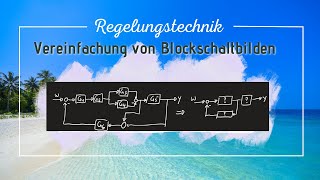 Vereinfachung von Blockschaltbildern Vorgehensweise und Standard Blockschaltbild [upl. by Thaine]