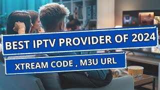 TOP IPTV PROVIDER OF 2024  30 Discount [upl. by Dupaix]