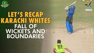 Lets Recap Karachi Whites FOW amp Boundaries  Lahore vs Karachi  Match 13  Pakistan Cup 202324 [upl. by Nuli410]