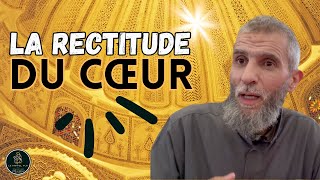 ☪️ La rectitude du cœur [upl. by Akselav]