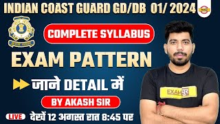 INDIAN COAST GUARD GDDB 01 2024  COMPLETE SYLLABUS  EXAM PATTERN  BY AKASH SIR [upl. by Reinke837]