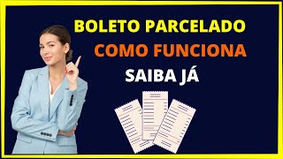 BOLETO PARCELADO COMO FUNCIONA [upl. by Raknahs]