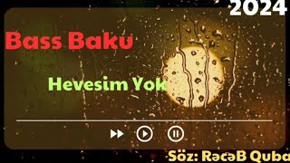 Azeri Bass Music  Hevesim Yok  2024 Yeni [upl. by Bui]