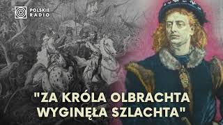 quotZa króla Olbrachta wyginęła szlachtaquot czyli wyprawa mołdawska i bitwa pod Koźminem [upl. by Rehpotsirhcnhoj832]