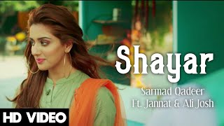 Shayar Jannat Mirza Song  SHAYAR Sarmad Qadeer And Jannat Mirza New Song  Jannat Mirza Bilal Saeed [upl. by Tloh]