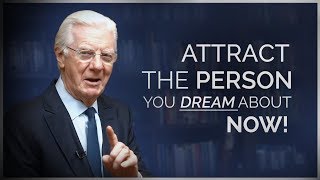 Attract a Specific Person Into Your Life  Bob Proctor [upl. by Pontias503]