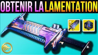 Destiny 2  OBTENIR LA LAMENTATION Emplacements Exos Collection Titre Fragmenté amp New Quête [upl. by Jansen]