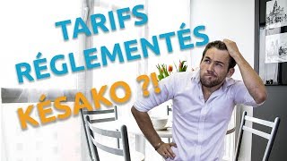 TARIFS RÉGLEMENTÉS I Explications [upl. by Eentruoc496]