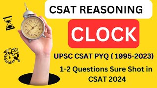 UPSC CSAT 2024  CLOCK Reasoning  Logical Reasoning  CSAT Reasoning  UPSC CSAT PYQ  19952023 [upl. by Figge]