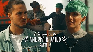 A História de Andrea e Jairo  PARTE 12 [upl. by Corabelle]