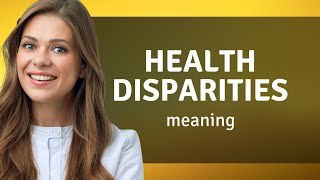 Understanding Health Disparities A Key to Better Health for All [upl. by Akin446]