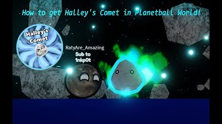 𝐏𝐋𝐀𝐍𝐄𝐓𝐁𝐀𝐋𝐋 𝐖𝐎𝐑𝐋𝐃  How to get Halleys Comet Morph amp Badge [upl. by Darius796]