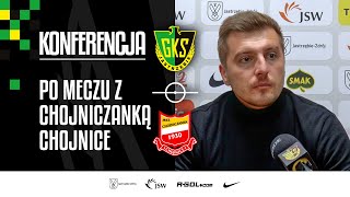 GKS TV Konferencja prasowa po meczu GKS Jastrzębie  Chojniczanka Chojnice [upl. by Dominick2]