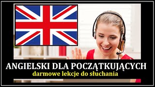 ANGIELSKI DLA POCZĄTKUJĄCYCH  Darmowe Lekcje Angielskiego Mp3 cz1  mówienie o sobie [upl. by Nednyl196]