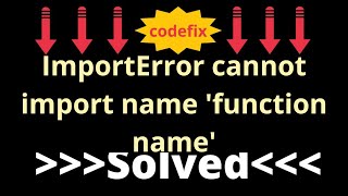 How to Fix quotImportError cannot import namequot Error in Python [upl. by Chellman]