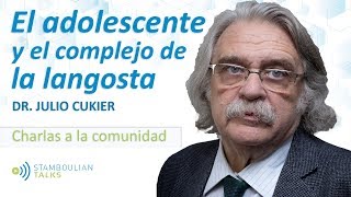 COMUNIDAD StamboulianTalks  El adolescente y el quotcomplejo de la langostaquot [upl. by Naima541]