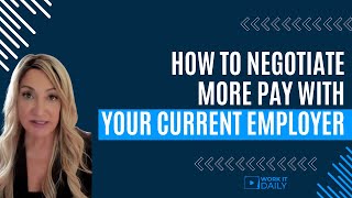 HOW TO NEGOTIATE MORE PAY AT YOUR CURRENT EMPLOYER 💰💵💸 [upl. by Kennett]