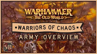 Old World Army Guide Warriors of Chaos Overview [upl. by Zacharia851]