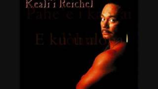 E O Mai  Kealii Reichel lyrics [upl. by Leftwich]