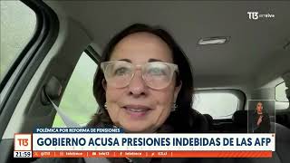 Gobierno acusa presiones indebidas de las AFP en contra de la reforma de pensiones [upl. by Arvin170]