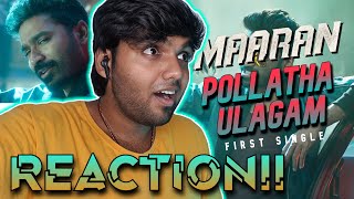 Polladha Ulagam Video Song  REACTION  Maaran  Dhanush  Karthick Naren  GV Prakash [upl. by Lerud57]