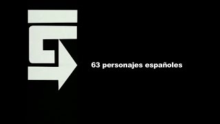 63 PERSONAJES ESPAÑOLES EDICIÓN INFORMATIVA [upl. by Liris993]