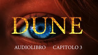 DUNE Capitolo 3  Audiolibro in italiano [upl. by Ortensia]