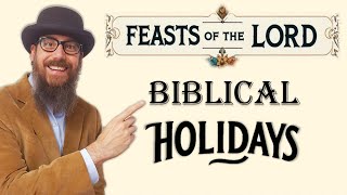 Feasts of the LORD amp Biblical Holidays [upl. by Ettennad]