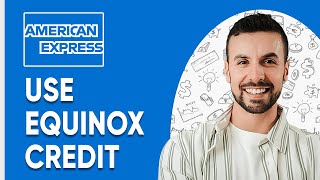 How To Use Amex Equinox Credit Explained [upl. by Einna591]