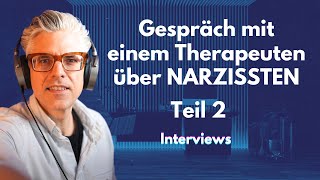 Gespräch mit einem geheilten NARZISSTEN  Zweiter Teil  Interviews [upl. by Sherman879]