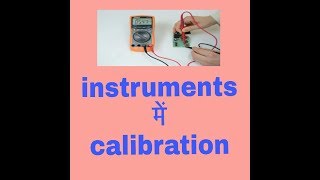 Calibration instruments [upl. by Kaia711]