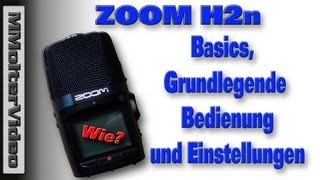 ZOOM H2n  Basics  Einstellungen Bedienungsanleitung [upl. by Pacorro]