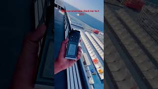 ship wind kese check kar te h ……Merchant navy life [upl. by Akeim]