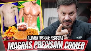 TOP ALIMENTOS QUE PESSOAS MAGRAS PRECISAM COMER [upl. by Susann]