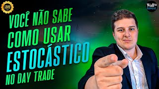 A FORMA CERTA de COMO USAR O ESTOCÁSTICO LENTO NUNCA MAIS ERRE  DAY TRADE [upl. by Eliathas]