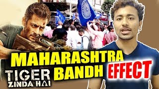 Tiger Zinda Hai Collection BADLY AFFECTED By Maharashtra Bandh  Salman Khan [upl. by Haroppiz905]