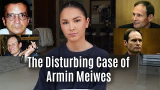 The WICKEDLY Disturbing Case of Armin Meiwes [upl. by Beverle]