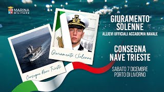 Giuramento solenne Allievi Ufficiali Accademia Navale  Consegna nave Trieste  7 Dicembre [upl. by Blau]