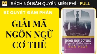 Sách nói Full  NGÔN NGỮ CƠ THỂ bí quyết CHIẾN THẮNG trong mọi cuộc ĐÀM PHÁN [upl. by Davon]