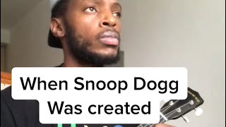 When Snoop Dogg was created [upl. by Pence313]