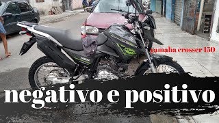 YAMAHA XTZ CROSSER 150 Pontos negativos e posivos VEJA [upl. by Adniralc]