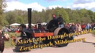 6 Märkische Dampfspektakel  Ziegeleipark Mildenberg  Teil 2 [upl. by Croteau73]