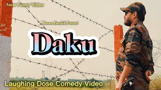 Daku  डाकू  Mannu Kaushik  youtubeshorts shorts shortvideo funny comedy comedyshorts fun [upl. by Lu]