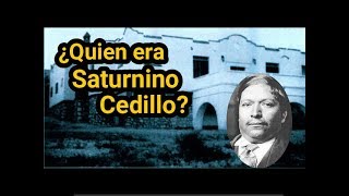 ¿Quien era Saturnino Cedillo [upl. by Nanor343]