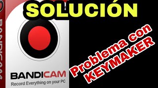 SOLUCIÓN BANDICAM PROBLEMA KEYMAKER [upl. by Eduard]