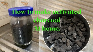 How to make activated Charcoal at home made simple [upl. by Htor]