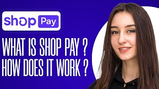 What Is Shop Pay amp How Does It Work Shopify 2024 [upl. by Deevan]