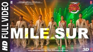 Full Video Mile Sur Street Dancer 3D  Varun Shraddha Prabhu DNavraj H Shalmali Sachin Jigar [upl. by Greenstein718]