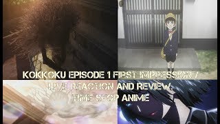 Kokkoku Episode 1 First Impression  Live Reaction and Review Time Stop Anime [upl. by Hodges]